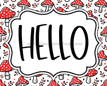 Red Mushroom Sign, Hello Sign, DCO-01317, Sign For Wreath, 8x10